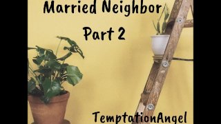 Part 2 Of Seducing The Neighbor