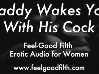 Wake up & Fuck Daddy (Audio érotique Pour Femmes)