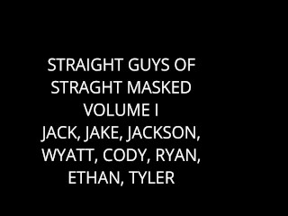 Straight Guys of Straight Masked: Volume I