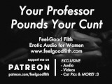 Fucked Hard by Your Dirty Professor (Erotic Audio for Women)