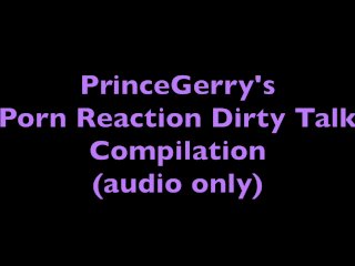 My Dirty_Talk &Moaning Porn Reaction Masturbation Compilation (audio Only)