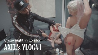 Crazy Night in London - AXEL's VLOG#2 BTS PART 2
