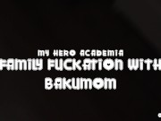Preview 1 of My Hero Academia Family Fuckation with BakuMom OmankoVivi TEASER Cosplay