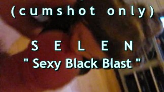 Превью B.B.B.: SELEN "Sexy Black Blast" (только камшот)AVInoSloMo
