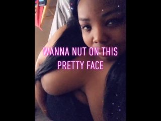 Cum nut on my face