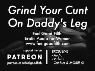 Grind your Cunt on Daddy's Leg (Erotic Audio for Women) - Pornhub Gay