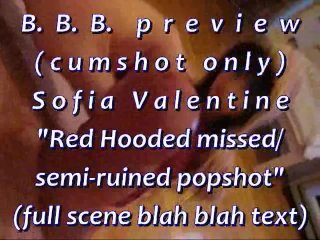 BBB Preview: Sofia Valentine "red Hooded Semi-Ruined"(cum only)WMV withSloM