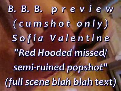BBB preview: Sofia Valentine "Red Hooded Semi-Ruined"(cum only)WMV withSloM