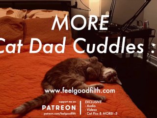 More Cuddles + Purrs W/ Your Fave Cat Dad(SFW Audio Roleplay - NoGender)