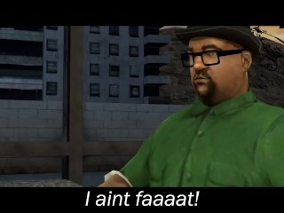 WHAT DOES BIG SMOKE SAY