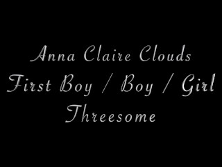 AnnaClaireClouds first BBG Threesome