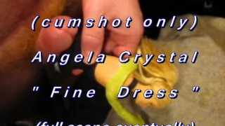 BBB preview: Angela Crystal "Fine Dress"(cum only) AVI No SloMo