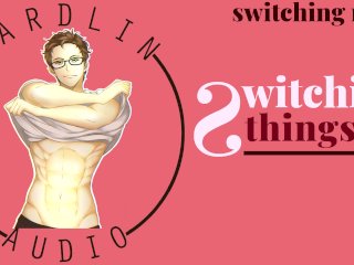 Switching Things_Up - You Take Control,Fdom, Male Voice, Orgasm,Moaning
