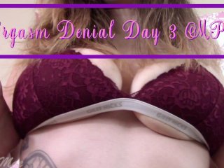 Orgasm Denial Day 3 MP3