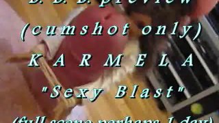B.B.B. preview: Karmela "Sexy Blast 1" (alleen cum) WMV met SloMo