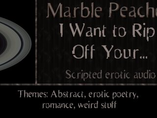 (Abstract/Weird) I want to Rip Off Your...