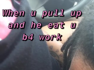 Head in the car before work