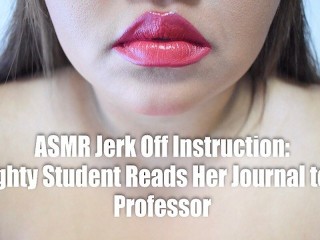 ASMR: Naughty Student Reads her Journal to her Professor (JOI)