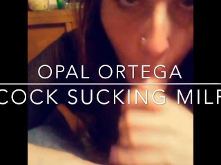 Opal Ortega - Young Cock Sucking MILF