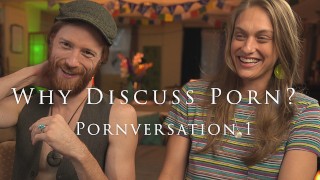 Why Does Talking About Porn Influence Your Sexual Satisfaction