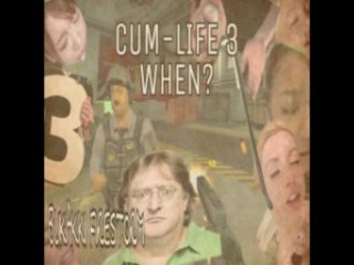 HALF-LIFE GAYDON FUCKMAN - CUM-LIFE -3 WHEN? XXXTRA REVERB EDITION PROD BFS