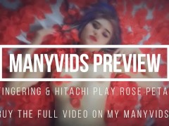 FINGERING AND HITACHI PLAY ROSE PETALS MANYVIDS PREVIEW - Screenshot 11 of 16 - Masturbate