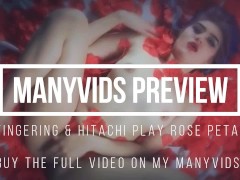 FINGERING AND HITACHI PLAY ROSE PETALS MANYVIDS PREVIEW - Screenshot 15 of 16 - Wanking