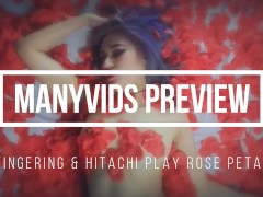 FINGERING AND HITACHI PLAY ROSE PETALS MANYVIDS PREVIEW - Screenshot 7 of 16 - Petite