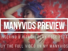 FINGERING AND HITACHI PLAY ROSE PETALS MANYVIDS PREVIEW - Screenshot 9 of 16 - Rose Petal