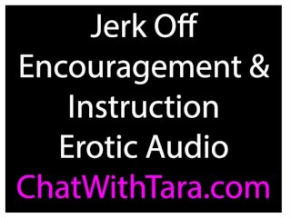 Jerk Off Encouragement & Instruction Erotic Audio byTara Smith Sexy JOI!