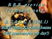 Preview 1 of B.B.B.preview: Black Canary, K.L.S.(& M.J.) AVI no slow-motion