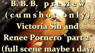 B.B.B.vista previa: Victoria Sin y Renee Pornero "Parte 2" cum solo WMV con SloMo