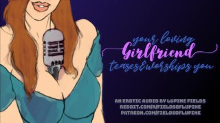 Erotic Audio Of Your Loving Girlfriend Teases And Worshiping You