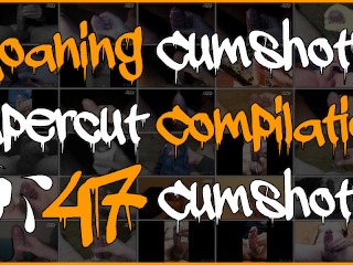 My Moaning Cumshots Supercut Compilation - 47 Cumshots - 1M Views THANK YOU - Pornhub Gay