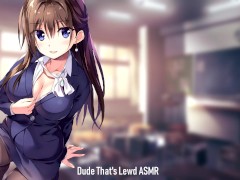 Teacher Gives You An F Whilst You Give Her The... (ASMR)
