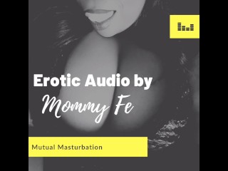 Erotische Audio: Wederzijdse Masturbatie **ALLEEN AUDIO**