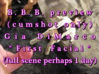 B.B.B. preview: Gia DiMarco's "1st facial"(cum only) AVI no Slomo