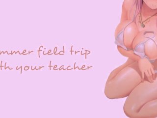 Field Trip With Your Teacher(Teacher Series)SOUND PORN English ASMR