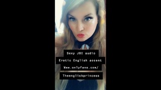 Audio Only Sensual Joi-Erotic English Accent