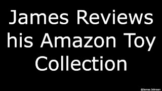 James Reviews his Amazon Toy Collection 