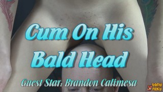 LEAKED OnlyFans: annakovachenko - Cum On His Bald Head