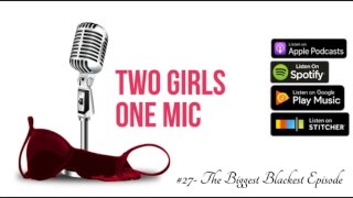 27- Největší Nejčernější Epizoda Dvě Dívky Jedna Mikrofon Pornocast
