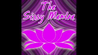 The Sissy Mantra