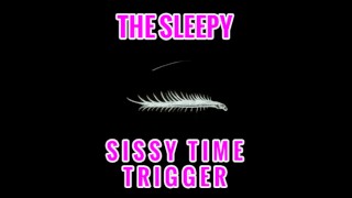 Time Trigger For Sleepy Sissy