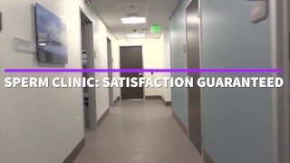 SPERM CLINIC: SATISFACTION GUARANTEED