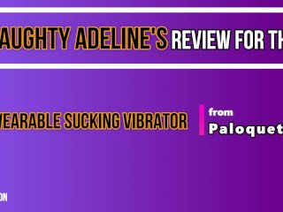 REVIEW: Wearable Sucking Vibrator from Paloqueth (SFW) by Naughty Adeline