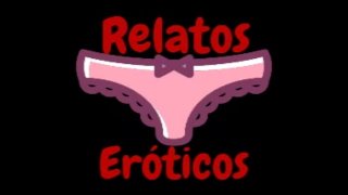 Relatos Eroticos