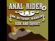 Preview 1 of Anal Rider Cum without wanking Ride and Squirt