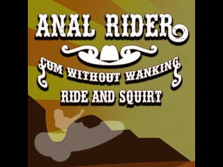 Anal Rider Cum Sans Branlette Ride et Squirt
