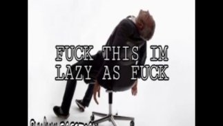 IM REALLY LAZY AND MAKING THESE VIDEOS HAS BECOME TOO MUCH WORK